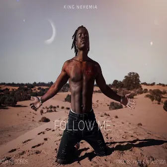 Follow Me by King Nehemia