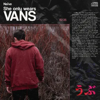 She Only Wears Vans by Naïve