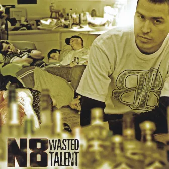 Wasted Talent by N8