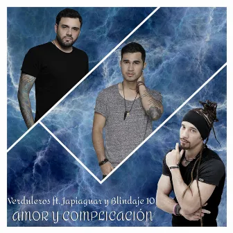 Amor Y Complicacion (feat. Japiaguar & Blindaje 10) by Los Verduleros