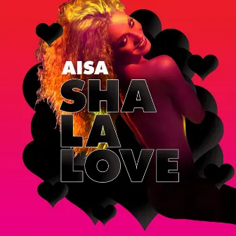 Sha La Love by Aisa