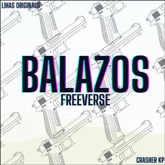 Balazos Freeverse by Crasher K.P