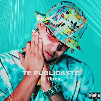 Te Publicaste by El Three