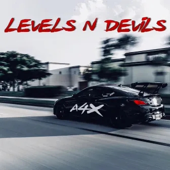 Levels N Devils by A4x