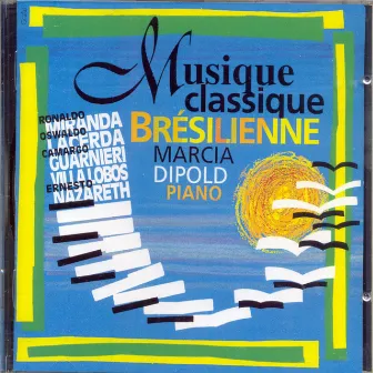 Musique classique Brésilienne by Marcia Dipold