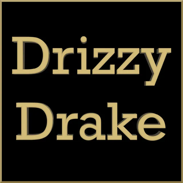 Drizzy Drake