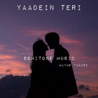 Yaadein Teri by Semitone Music