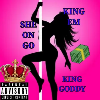 She on Go by King Goddy