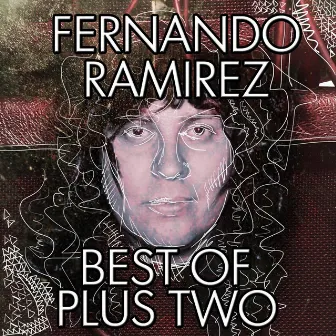 Best of Plus Two by Fernando Ramirez