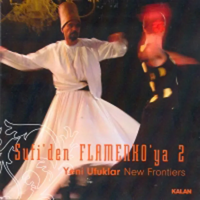 Sufi'den Flamenko'ya 2