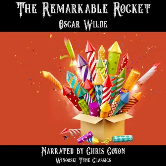 The Remarkable Rocket by Chris Coxon