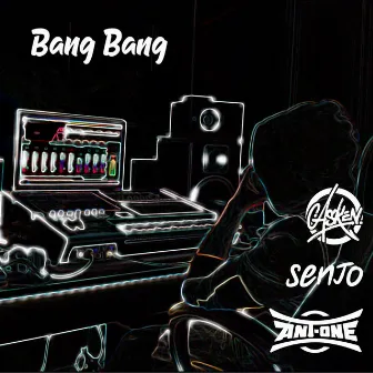 Bang Bang by Ant-One