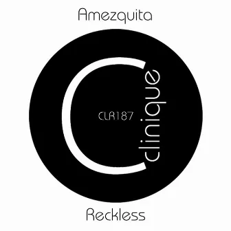 Reckless by Amezquita