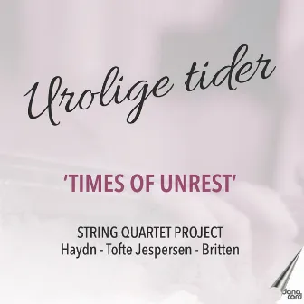 Times of Unrest by String Quartet