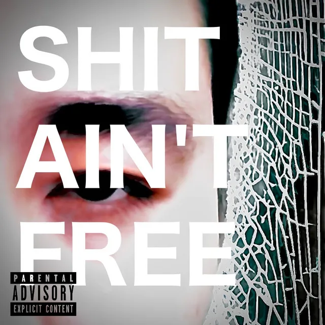 Shit Ain't Free