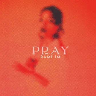 Pray by Dami Im