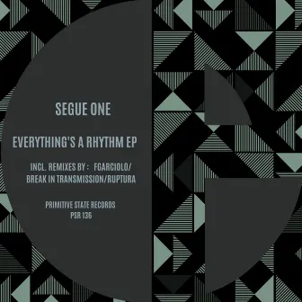 Everything's A Rhythm by SEGUE ONE