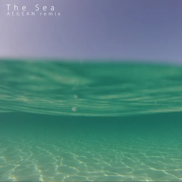 The Sea - aegean Remix