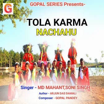 TOLA KARMA NACHAHU by SONI SINGH