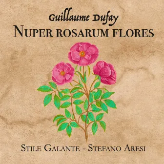 Nuper Rosarum Flores by Stile Galante