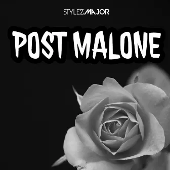 Post Malone by Stylez Major