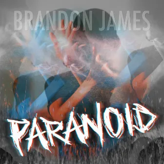 PARANOID by Brandon James