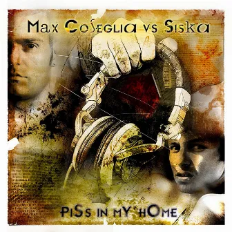 Piss In My Home by Max Coseglia