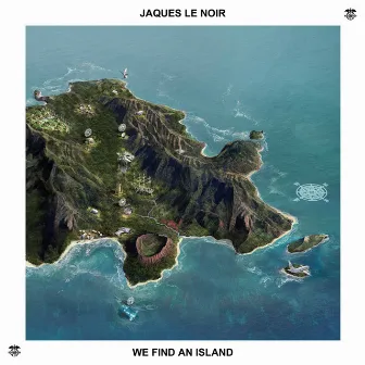 We Find an Island by Jaques Le Noir