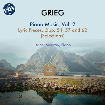 Grieg: Piano Music, Vol. 2 by Isabel Mourao