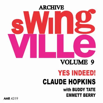 Swingville Volume 9: Yes Indeed by Claude Hopkins