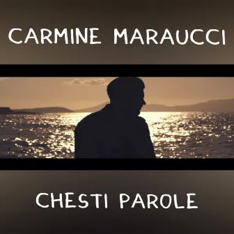 Chesti parole by Carmine Maraucci