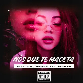 Nós Que te Maceta by Mc Terror Ofc