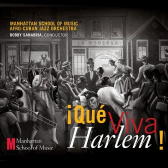 Que Viva Harlem by Manhattan School Of Music Afro-Cuban Jazz Orchestra