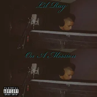 On A Mission by Lil Ray Sgv