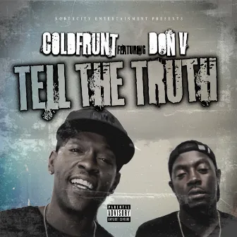 Tell The Truth (feat. Don V) by Coldfrunt