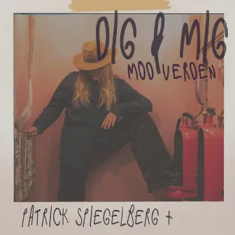 Dig og Mig Mod Verden by Patrick Spiegelberg