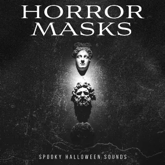 Horror Masks by Spooky Halloween Sounds