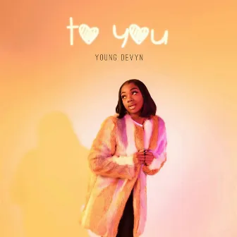 To You by Young Devyn