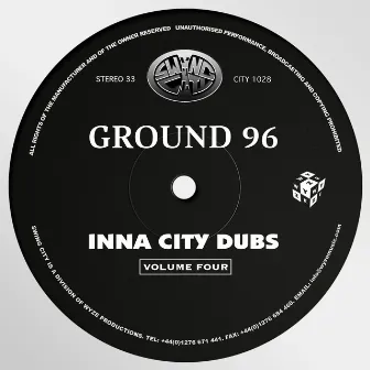 Inna City Dubs, Vol. 4 by Ground 96