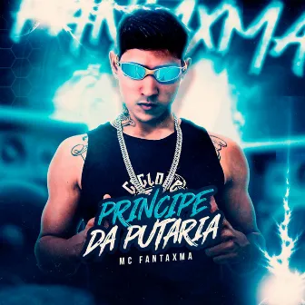 Principe da Putaria by Mc Fantxma