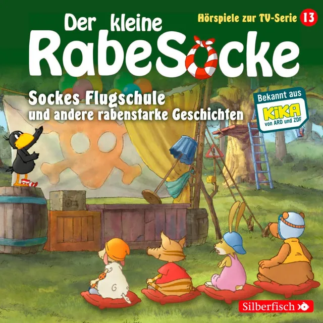 Sockes Flugschule, Die Waldhochzeit, Der Riesenschreck (Der kleine Rabe Socke - Hörspiele zur TV Serie 13)