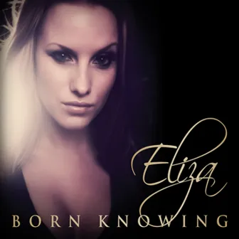 Born Knowing by Eliza Smith