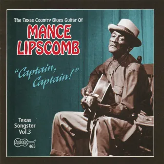 Captain, Captain! by Mance Lipscomb