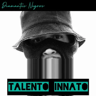 Talento Innato by Diamantes Negros