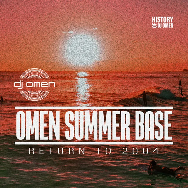 Omen Summer Base - Return To 2004