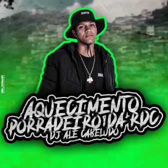 AQUECIMENTO PORRADEIRO DA RDC by Dj Alê Cabeludo