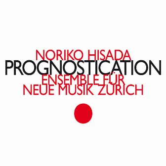 Noriko Hisada: Prognostication by Noriko Hisada