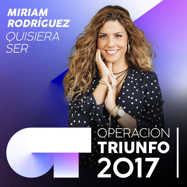 Quisiera Ser - Operación Triunfo 2017