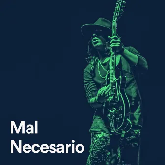 Mal Necesario by Juan Cristobal