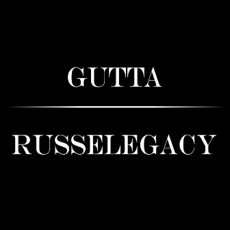 Guttas Russelegacy by Gutta